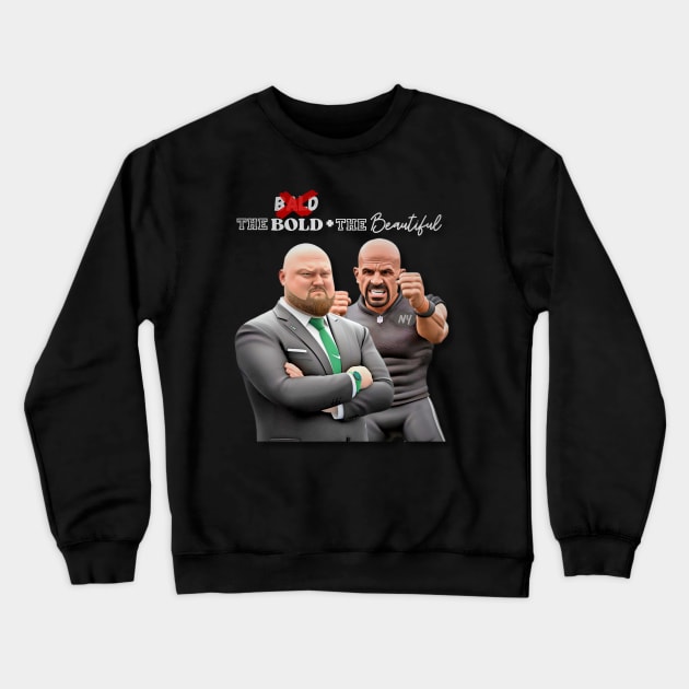 New York Jets Joe D. & Coach Saleh Bald/Bold + Beautiful T-Shirt Crewneck Sweatshirt by ONEWondr